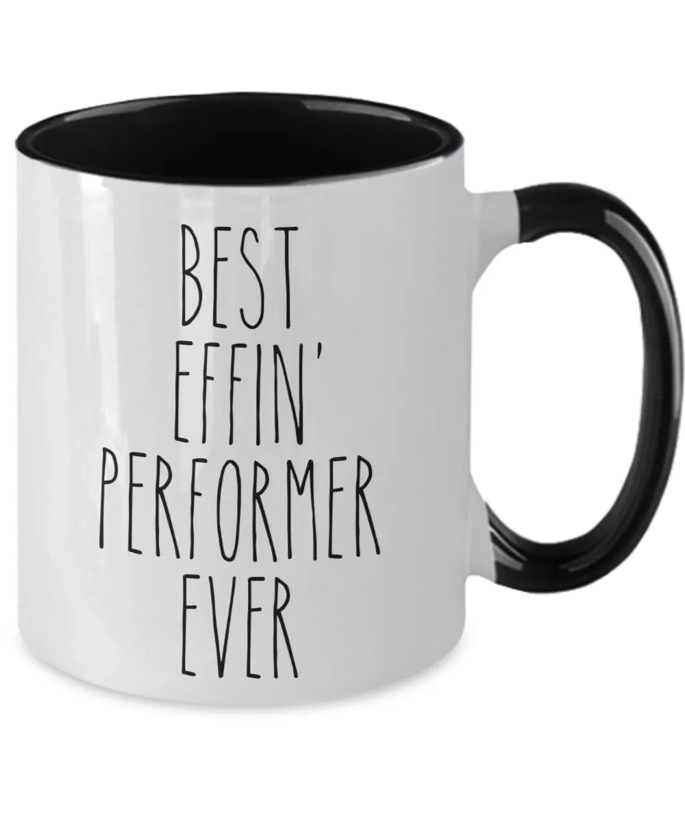 Gift For Performer Best Effin' Performer Ever Mug Two-Tone Coffee Cup Funny Coworker Gifts