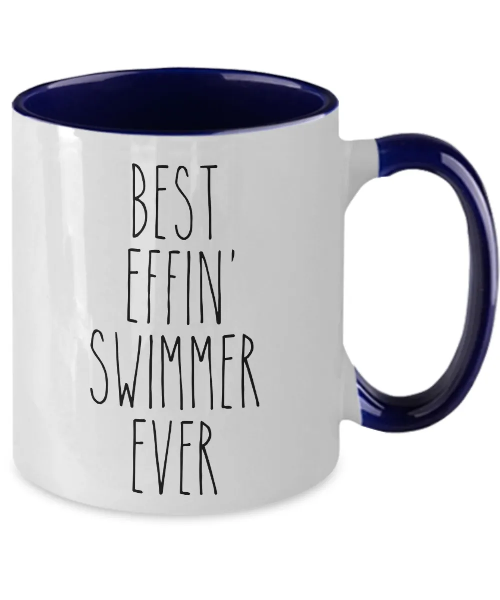 Gift For Swimmer Best Effin' Swimmer Ever Mug Two-Tone Coffee Cup Funny Coworker Gifts