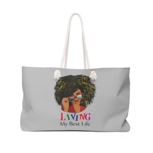 "Best Life" Weekender Tote Bag